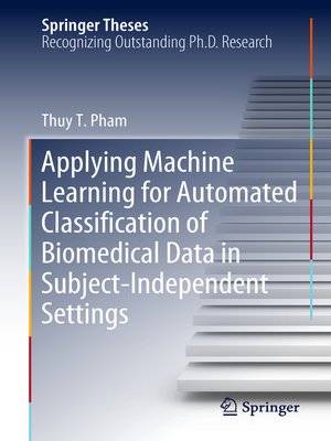 cover image of Applying Machine Learning for Automated Classification of Biomedical Data in Subject-Independent Settings